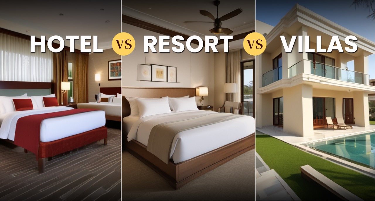 Hotel vs Resort and Resort vs Villa